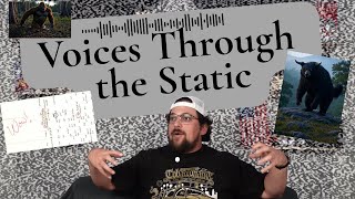Voices Through the Static