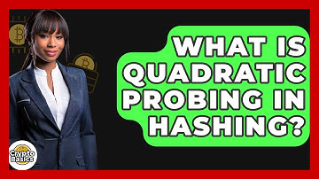 What Is Quadratic Probing In Hashing? - CryptoBasics360.com