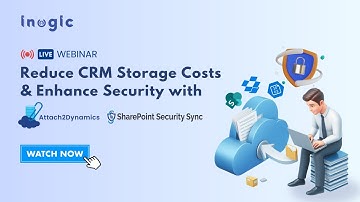 Reduce CRM Storage Costs and Enhance Security with Attach2Dynamics and SharePoint Security Sync