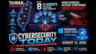 Cybersecurity Today   2026   08  12