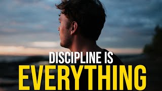DISCIPLINE IS EVERYTHING - Motivational Speech
