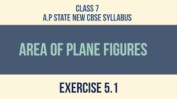 Area of Plane Figures - Exercise 5.1 - Class VII || A.P State New Syllabus
