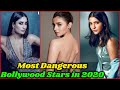 Most Dangerous Bollywood Celebrities in 2020