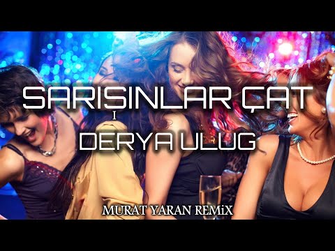 Derya Uluğ - Esmerin Adı Oya ( Murat Yaran Remix ) Sarışınlar Çat