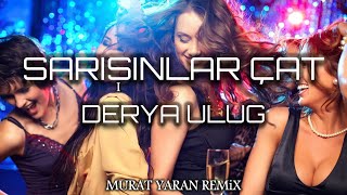 Derya Uluğ - Esmerin Adı Oya ( Murat Yaran Remix ) Sarışınlar Çat Resimi