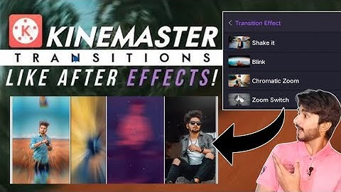 Download and use transition effects in kinemaster | How to use transition effects