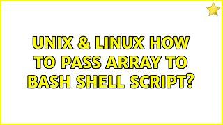 Unix & Linux: How to pass array to bash shell script (3 Solutions!!)