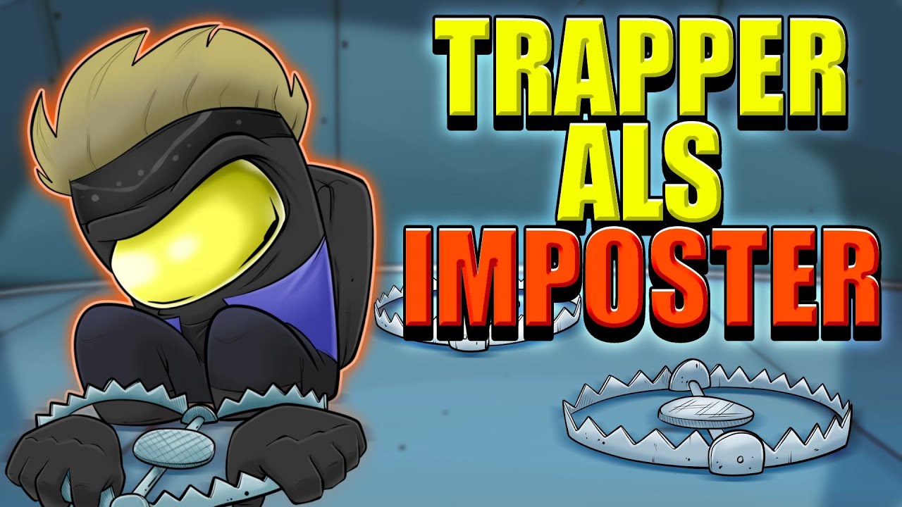 TRAPPER ALS IMPOSTOR 🪤 - ♠ Among Us ♠