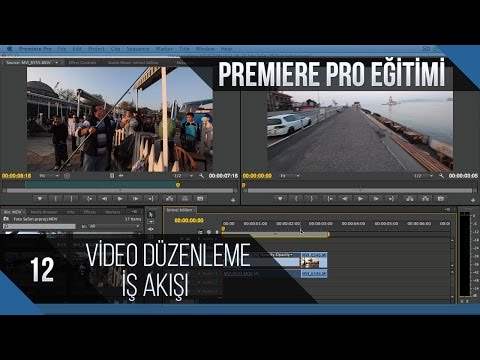 Premiere Pro Eğitimi 12 - Video düzenleme iş akışı