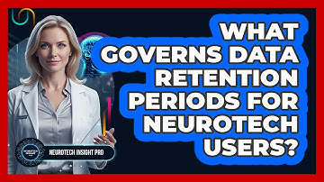 What governs data retention periods for neurotech users?