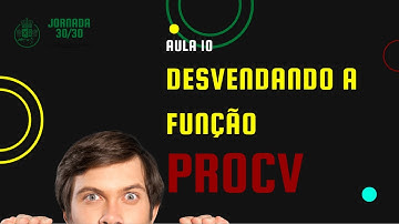 Desvendando a FUNÇÃO PROCV no Excel - Jornada 30/30
