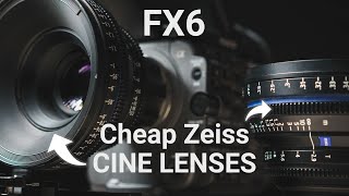 The CHEAPEST Zeiss Cine Lenses for my Sony FX6