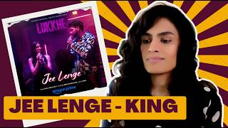 Jee Lenge | Lukkhe | KING, Ruaa Kayy, Bharg - REACTION!