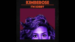 Video thumbnail of "KIMBEROSE-I'M SORRY"