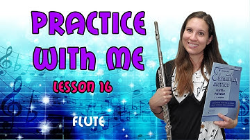 Flute Practice With Me | Rubank Elementary Method For Flute | Lesson 16