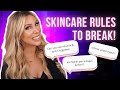 3 Skincare &quot;Rules&quot; You Need to Break Now!