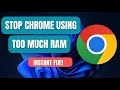 Chrome RAM Usage Destroying Your System? Try This