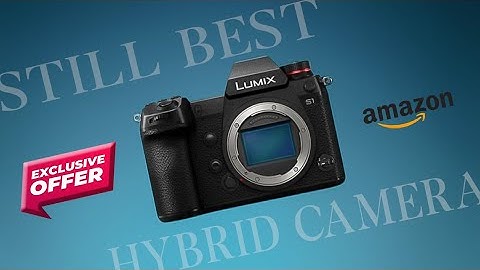 Still BEST Hybrid Camera Of 2021 Panasonic LUMIX S1