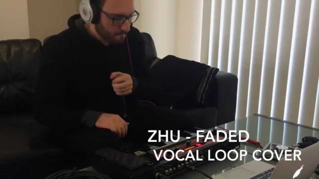 ZHU - Faded (Vocal Loop Cover) - YouTube