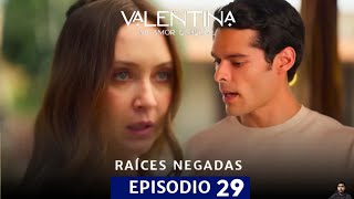 Valentina, Mi Amor Especial Episodio 29 Review
