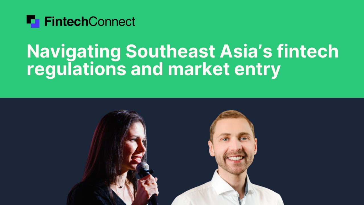 Mastering Market Entry 2/3: Fintech Landscape in Southeast Asia | Webinar with Stella Jemeljanova