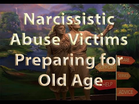 Narcissistic Abuse Victims Preparing for Old Age