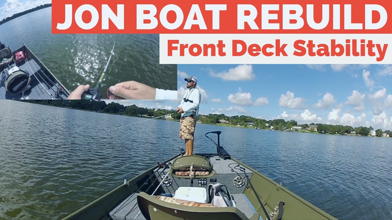 Front Deck Stability: Jon Boat Rebuild Part 5 - YouTube