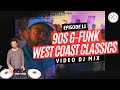 90s G-Funk & West Coast Hits | DJ Mix Ep 11 🎶