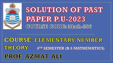 ELEMENTARY NUMBER THEORY|| SOLUTION OF PAST PAPER 2023||4TH SEMESTER || PUNJAB UNIVERSITY|| MATH-206