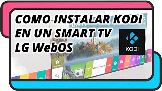 Como instalar KODI en un Smart TV LG WebOS
