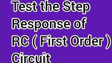 Test The Step Response of RC (First Order) Circuit