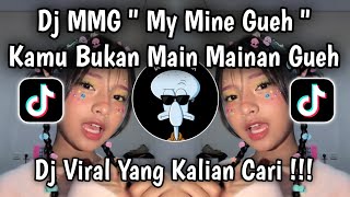 DJ MMG ( MY MINE GUEH ) KAMU BUAT AKU JADI PUSING MELELEH || DJ VIRAL TIKTOK 2026 !!