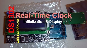DS1302 Real-Time Clock with LCD Keypad Shield: Clock Initialization and Display