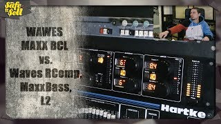 WAWES MAXX BCL vs. Waves RComp, MaxxBass,L2