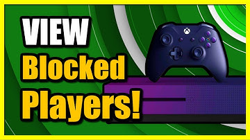 How to View Blocked Players LIST on Xbox One to Unblock Them (Easy Tutorial)