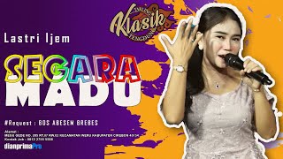 SEGARA MADU - LASTRI IJEM || BOS ABESEM BREBES