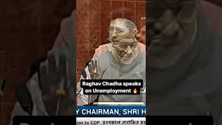 Raghav Chadha Speaks on Unemployment ? raghavchadha rajyasabha unemployment aamaadmiparty msme
