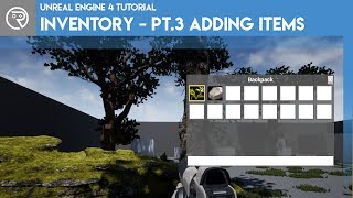 Unreal Engine 4 Tutorial - Inventory System - Part 3 - Adding Items