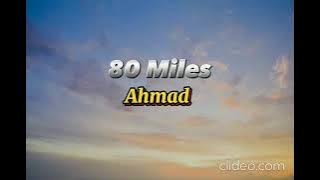 [1 HR LOOP] 80 MILES BY AHMAD