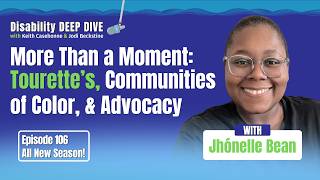 Jhónelle Bean More Than a Moment: Tourette’s, Communities of Color, &amp; Advocacy (EP 106)
