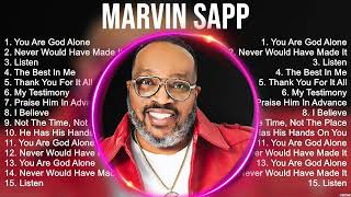 Gospel Songs Of M a r v i n S a p p 2024 ~ Best Christian Gospel Music