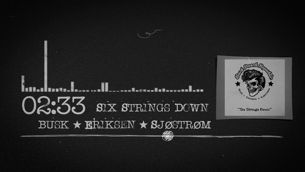 Vidar Busk, Daniel Eriksen & Stig Sjøstrøm Six Strings Down YouTube