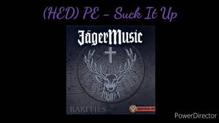 (HED) PE - Suck It Up