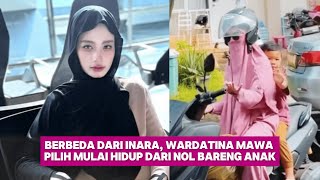 Wardatina Mawa Starts a New Life with Her Child, Her Steps in the Spotlight