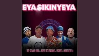 Eya Sikinyeya (feat. THE KEYBO, SirMonk, Sosty the General, Semzen Silent Killer Family & Suffo...