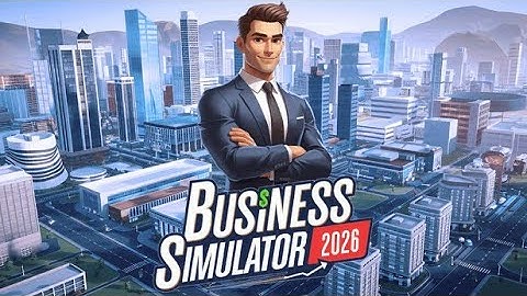 Business Simulator 2026 for Dummies (Part 1)