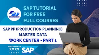 Celebrity SAP PP Master Data | Work Center - Part 1 | SAP Production Planning SAP Tutorial For Free | SAP ERP Profile