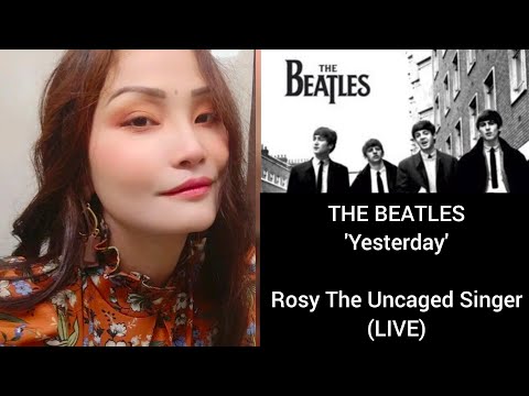 Yesterday The Beatles  Rosy K Remsangpuii Cover  Rosy The Uncaged Singer