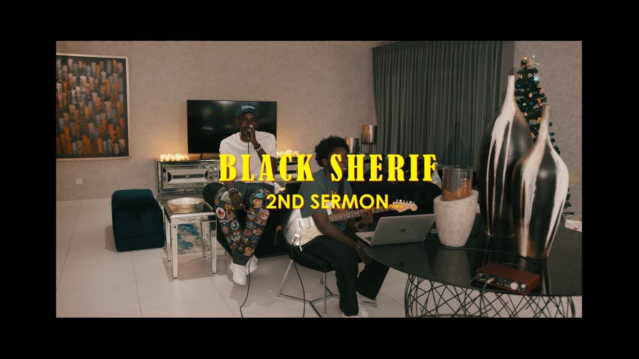 Black Sherif   Second Sermon Remix feat Burna Boy Acoustic Performance