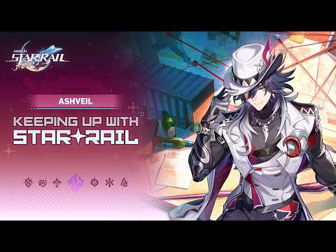 Keeping Up With Star Rail — Ashveil: I... You... I... Ugh, Agh...! | Honkai: Star Rail